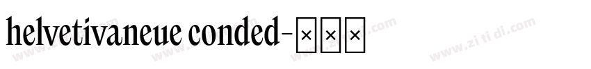 helvetivaneue conded字体转换
